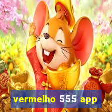 vermelho 555 app